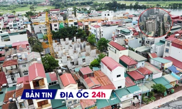 Địa ốc 24H: Hết thời đầu tư BĐS theo tin đồn; đề xuất tín dụng ưu đãi cho người thu nhập trung bình