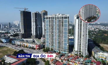 Địa ốc 24H: Có tình trạng 'cắt lỗ' chung cư Hà Nội; thêm nhiều dự án được gỡ vướng cấp sổ