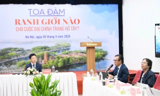 Tọa đàm: Hiến kế để có những quyết sách tối ưu nhất trong ứng xử với Hồ Tây 