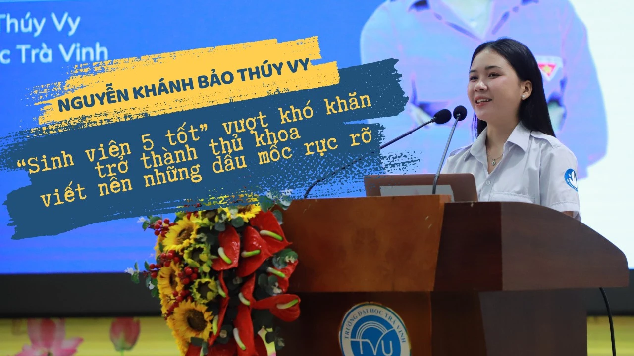 Nguyễn Khánh Bảo Thúy Vy: Thủ khoa Sư phạm Ngữ văn và hành trình từ nghị lực đến thành công