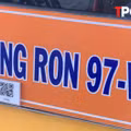 NÓNG 29/5: Từ 1/6, xăng RON95 dừng lưu hành, xăng RON97 còn được bán?