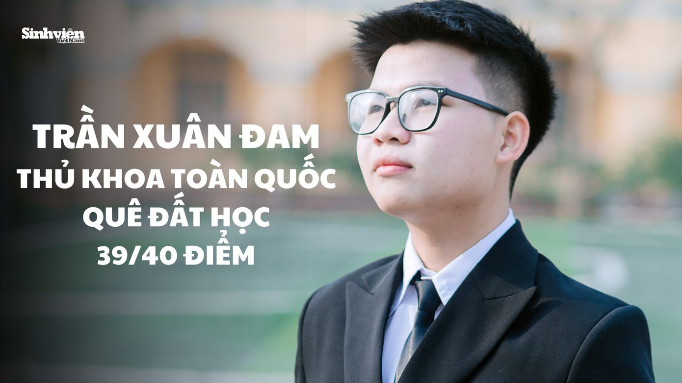 Thủ khoa toàn quốc Trần Xuân Đam: Toán 10, Lý 10, Hóa 9,75, Văn 9,25 và tổng 39/40 điểm. thu-khoa-xuan-dam.jpg