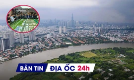 Địa ốc 24H: TP.HCM thu gần 70.000 tỷ từ đất; Bất động sản phía Nam bùng nổ nguồn cung