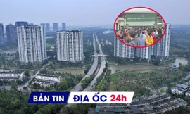 Địa ốc 24H: Chung cư mới ở tỉnh ven đắt ngang Hà Nội; Đủ kiểu trục lợi nhà ở xã hội