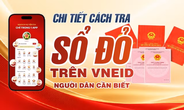 Chi tiết cách tra cứu sổ đỏ trên VNeID người dân cần biết