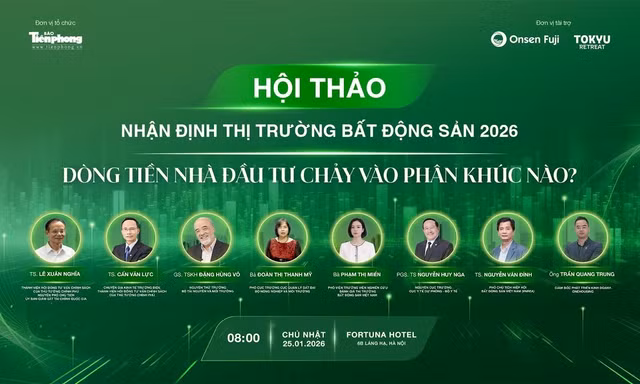 Hội thảo 'Nhận định thị trường BĐS 2026: Dòng tiền nhà đầu tư chảy vào phân khúc nào'?