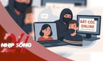 NHỊP SỐNG 24: Cảnh giác để không trở thành nạn nhân của 'bắt cóc online'