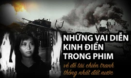 Những nhân vật kinh điển trong phim về đề tài chiến tranh, thống nhất đất nước