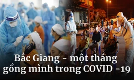 Bắc Giang, một tháng gồng mình trong COVID-19