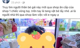 Công an vào cuộc vụ bé gái 5 tuổi bị quay video đăng lên mạng vì lấy chiếc vòng tay 10.000 đồng