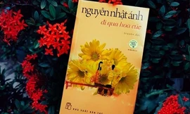“Đi qua hoa cúc” Nguyễn Nhật Ánh: Có người đi qua cuộc đời ta, rồi ở lại trong ký ức