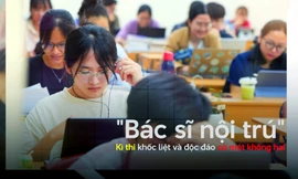 Bác sĩ nội trú: Kì thi có một không hai