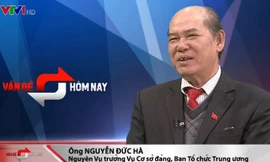 Ông Nguyễn Đức Hà, nguyên Vụ trưởng Vụ Cơ sở đảng, Ban Tổ chức Trung ương.