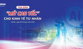 Sáng mai, Báo Tiền Phong tổ chức tọa đàm: 'Mở cao tốc cho kinh tế tư nhân' 