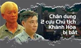 Chân dung 2 cựu Chủ tịch Khánh Hòa bị bắt