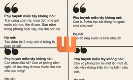 "App Cam nói" còn chưa hạ nhiệt, Gen Z tạo trend mới "Phụ huynh miền Tây nói"