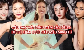 Dàn sao Việt đình đám sắp đổ bộ đám cưới siêu mẫu Minh Tú