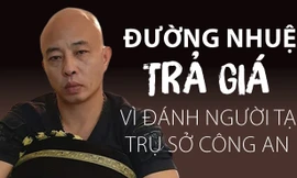 Đường 'Nhuệ' trả giá vì ngang nhiên đánh người tại trụ sở công an