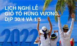 Chi tiết lịch nghỉ lễ Giỗ Tổ Hùng Vương và dịp 30/4-1/5