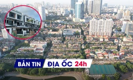 Địa ốc 24H: Thanh khoản biệt thự, liền kề 'chạm đáy'; xây cao ốc 40 tầng tại khu tập thể cũ
