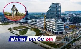 Địa ốc 24H: Duyệt đầu tư 3 dự án hơn 14.000 tỷ; Rà soát đối tượng được miễn thuế đất 