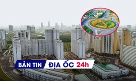 Địa ốc 24H: Bất ngờ lượng giao dịch BĐS tăng gấp 11 lần; Đề xuất chuyển nhà tái định cư thành nhà công vụ