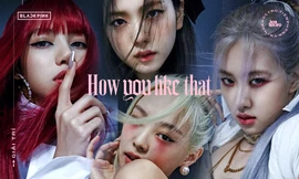 Hôm qua còn giấu mặt, hôm nay BLACKPINK đã hỏi fan “How You Like That” với loạt hình mới