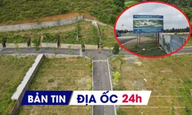 Địa ốc 24H: Đất nền ven Hà Nội 'sốt’ cục bộ; chốt hạn 3 dự án tranh chấp suốt 7 năm
