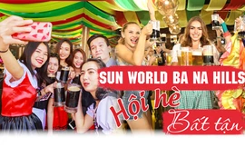 [TIỀN PHONG SPECIAL] Sun World Bà Nà Hill - nơi bốn mùa lễ hội rộn ràng