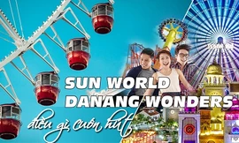 [SPECIAL] Sun World Danang Wonders - Điều gì cuốn hút?