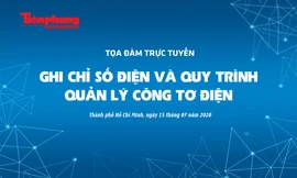 Báo Tiền Phong tổ chức tọa đàm ‘Ghi chỉ số điện và quy trình quản lý công tơ điện’ vào lúc 14 giờ ngày 15/7