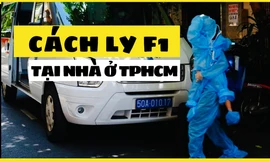 Thí điểm cách ly F1 tại nhà ở TPHCM với nhiều yêu cầu nghiêm ngặt