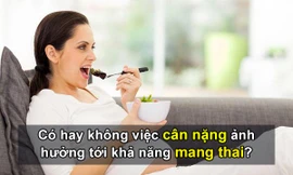 Có hay không việc cân nặng ảnh hưởng tới khả năng mang thai?