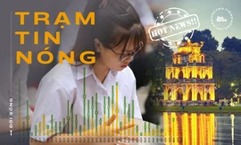 Trạm tin nóng: Kỳ thi tuyển sinh vào 10 của teen Hà Nội sẽ thay đổi như thế nào?