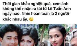 Việt Trinh tức giận vì Lê Tuấn Anh bị chê già đến mức không nhận ra