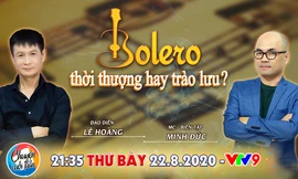 Nhà báo - MC Minh Đức: 'Ca sỹ bây giờ vẫn kiếm cả tỷ đồng nhờ Bolero'