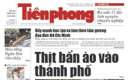 Tiền Phong nhật báo hôm nay có gì đáng chú ý?