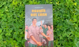 Kỷ niệm 92 năm ngày thành lập Đoàn: Ra mắt tập truyện ký về Nguyễn Đức Cảnh kiên trung