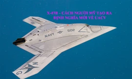 X-47B – Cách người Mỹ tạo ra định nghĩa mới về máy bay chiến đấu không người lái tấn công