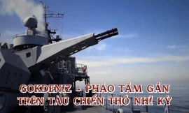 GOKDENIZ - Pháo tầm gần trên tàu chiến Thổ Nhĩ Kỳ