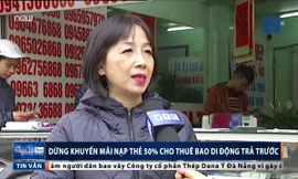 Dừng khuyến mãi nạp thẻ 50% cho thuê bao trả trước, người dân nói gì?