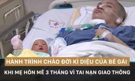 Hành trình chào đời kì diệu của bé gái khi mẹ hôn mê 3 tháng