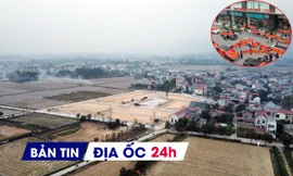 Địa ốc 24H: Hà Nội thu 6.800 tỷ từ đấu giá đất; dân chung cư băng rôn đòi 'sổ đỏ'