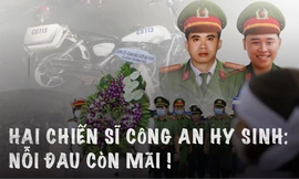 Hai chiến sĩ công an hy sinh: Nỗi đau còn mãi