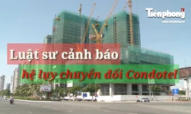 Luật sư cảnh báo hệ lụy xấu khi chuyển đổi condotel thành chung cư ở Đà Nẵng