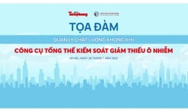 Quản lý chất lượng không khí: Công cụ tổng thể kiểm soát giảm thiểu ô nhiễm