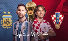 Nhận định Argentina vs Croatia, 02h00 ngày 14/12: Messi đặt dấu chấm hết cho cổ tích Croatia?