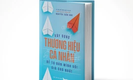 Xây dựng thương hiệu cá nhân để tự bán mình với giá cao nhất