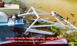Máy gom băm lục bình, thiết bị hướng dẫn thoát lũ an toàn đạt giải nhất cuộc thi sáng tạo