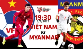 AFF Cup 2022: Tương quan trước trận Việt Nam - Myanmar, 19h30 giờ 3/1/2023